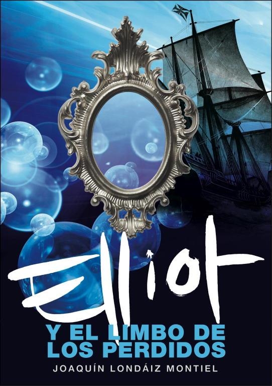 ELLIOT Y EL LIMBO DE LOS PERDIDOS | 9788484413578 | LONDAIZ MONTIEL, JOAQUIN | Librería Castillón - Comprar libros online Aragón, Barbastro