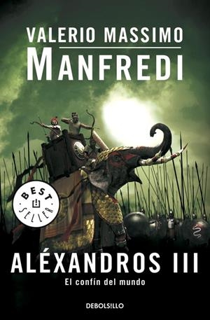ALEXANDROS III : EL CONFIN DEL MUNDO (DEBOLSILLO) | 9788497594394 | Valerio Massimo Manfredi | Librería Castillón - Comprar libros online Aragón, Barbastro