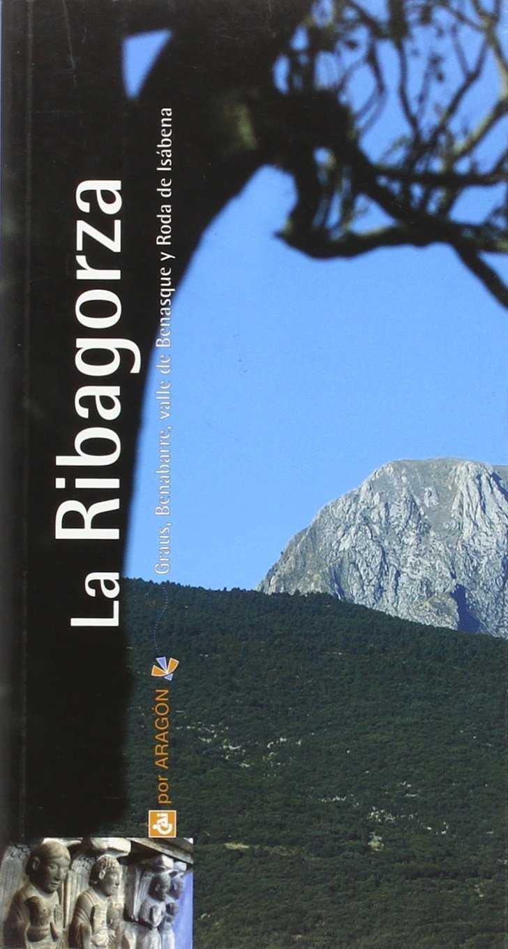 RIBAGORZA, LA (RUTAS CAI) | 9788496007208 | VV.AA. | Librería Castillón - Comprar libros online Aragón, Barbastro