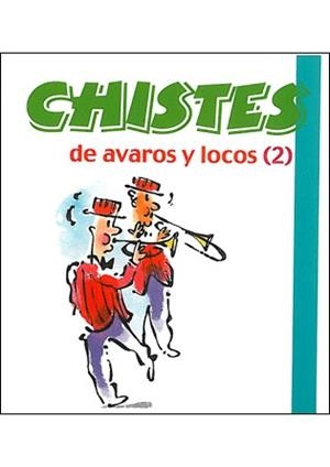 CHISTES DE AVAROS Y LOCOS 2 | 9788492716326 | Terapias Verdes | Librería Castillón - Comprar libros online Aragón, Barbastro