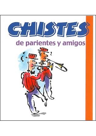 CHISTES DE PARIENTES Y AMIGOS | 9788492716333 | Anónimo | Librería Castillón - Comprar libros online Aragón, Barbastro