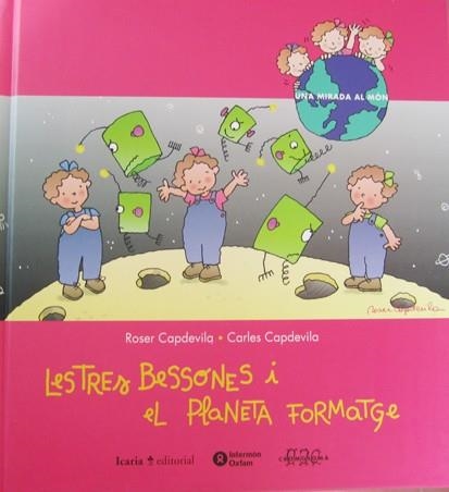 TRES BESSONES I EL PLANETA FORMATGE, LES | 9788474265170 | CAPDEVILA, ROSER | Librería Castillón - Comprar libros online Aragón, Barbastro