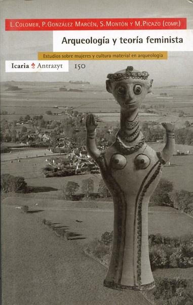 ARQUEOLOGIA Y TEORIA FEMINISTA | 9788474264524 | COLOMER, L. | Librería Castillón - Comprar libros online Aragón, Barbastro