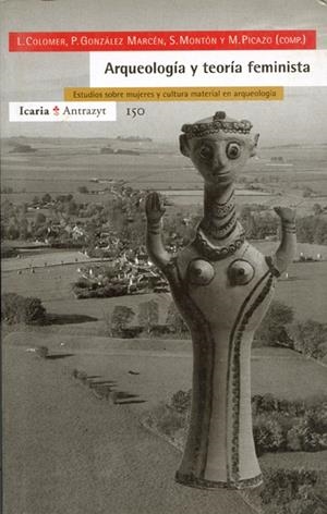 ARQUEOLOGIA Y TEORIA FEMINISTA | 9788474264524 | COLOMER, L. | Librería Castillón - Comprar libros online Aragón, Barbastro