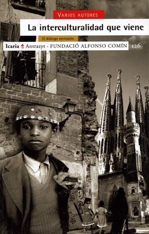 INTERCULTURALIDAD QUE VIENE, LA | 9788474263831 | VARIS | Librería Castillón - Comprar libros online Aragón, Barbastro