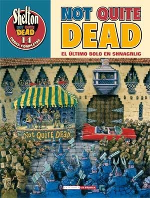 SHELTON 14 : NOT QUITE DEAD : EL ULTIMO BOLO EN SHNA | 9788478339020 | SHELTON | Librería Castillón - Comprar libros online Aragón, Barbastro