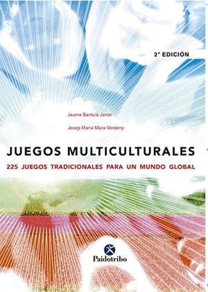 JUEGOS MULTICULTURALES. 225 JUEGOS TRADICIONALES PARA UN MUN | 9788480196697 | BANTULLA JANOT, JAUME; MORA VARDENY, JOSEP MARIA | Librería Castillón - Comprar libros online Aragón, Barbastro