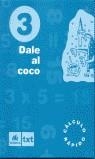 DALE AL COCO 3 CALCULO RAPIDO EDUCACION PRIMARIA | 9788424601751 | EL QUINZET | Librería Castillón - Comprar libros online Aragón, Barbastro