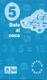 DALE AL COCO 5 CALCULO RAPIDO EDUCACION PRIMARIA | 9788424601775 | EL QUINZET | Librería Castillón - Comprar libros online Aragón, Barbastro