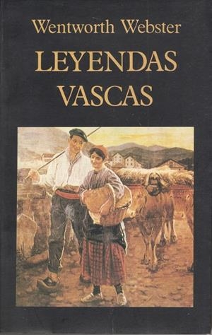 Leyendas Vascas | 9788478130504 | Webster, Wentworth | Librería Castillón - Comprar libros online Aragón, Barbastro