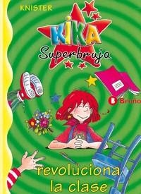 KIKA SUPERBRUJA REVOLUCIONA LA CLASE | 9788421634233 | KNISTER | Librería Castillón - Comprar libros online Aragón, Barbastro