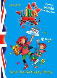 KIKA SUPERWITCH & DANI AND THE BIRTHDAY PARTY | 9788421681527 | KNISTER | Librería Castillón - Comprar libros online Aragón, Barbastro