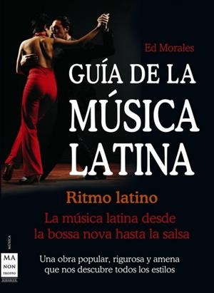 GUIA DE LA MUSICA LATINA | 9788496924888 | MORALES, ED | Librería Castillón - Comprar libros online Aragón, Barbastro