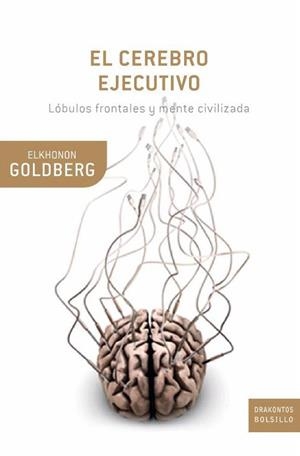 CEREBRO EJECUTIVO, EL | 9788474239041 | GOLDBERG, ELKHONON | Librería Castillón - Comprar libros online Aragón, Barbastro