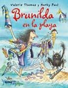 BRUNILDA EN LA PLAYA | 9788498014846 | THOMAS, VALERIE; PAUL, KORKY | Librería Castillón - Comprar libros online Aragón, Barbastro