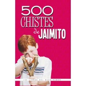 500 CHISTES DE JAIMITO | 9788492716487 | VARIOS AUTORES | Librería Castillón - Comprar libros online Aragón, Barbastro