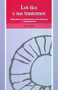TICS Y SUS TRASTORNOS, LOS | 9788436808681 | BADOS, ARTURO | Librería Castillón - Comprar libros online Aragón, Barbastro