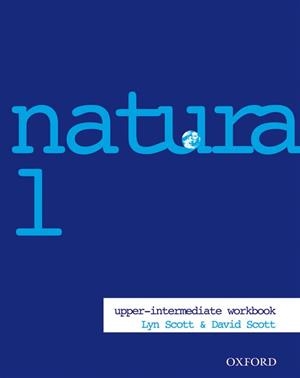 NATURAL ENGLISH UPPER-INTERMEDIATE WORKBOOK | 9780194373340 | Lyn Scott/David Scott | Librería Castillón - Comprar libros online Aragón, Barbastro