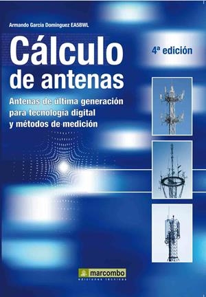 CÁLCULO DE ANTENAS 4ED.10 | 9788426716668 | GARCÍA DOMINGUEZ, ARMANDO | Librería Castillón - Comprar libros online Aragón, Barbastro