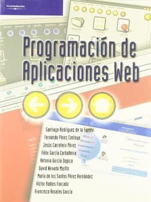 PROGRAMACION DE APLICACIONES WEB | 9788497321815 | RODRIGUEZ DE LA FUENTE, SANTIAGO Y OTROS | Librería Castillón - Comprar libros online Aragón, Barbastro