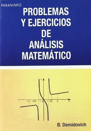PROBLEMAS Y EJERCICIOS DE ANALISIS MATEMATICO | 9788428300490 | DEMIDOVICH, B. P. | Librería Castillón - Comprar libros online Aragón, Barbastro