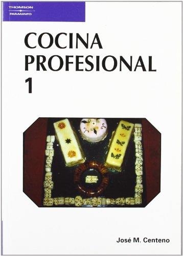 COCINA PROFESIONAL 1 | 9788428318389 | CENTENO ROMAN, JOSE MARIA | Librería Castillón - Comprar libros online Aragón, Barbastro