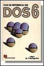 Guía de referencia MS-Dos 6 | 9788428320405 | Yraolagoitia, Jaime | Librería Castillón - Comprar libros online Aragón, Barbastro