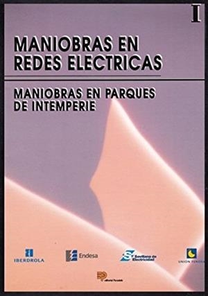 Maniobras en redes eléctricas I | 9788428320733 | VARIOS | Librería Castillón - Comprar libros online Aragón, Barbastro