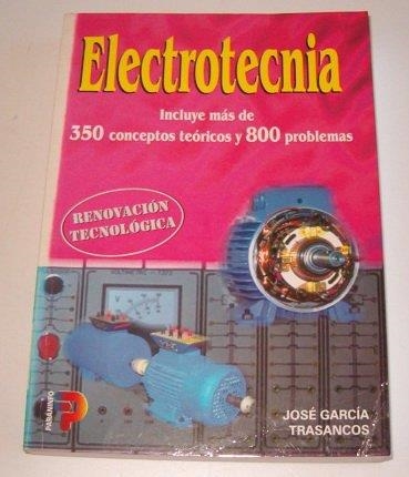 ELECTROTECNIA CONCEPTOS PROBLEMAS | 9788428322843 | GRACIA TRASANCOS, JOSE | Librería Castillón - Comprar libros online Aragón, Barbastro