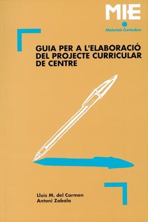 GUIA PER A L'ELABORACIO DEL CURRICULAR DE CENTRE | 9788478270521 | CARMEN, LLUIS M. DEL ; ZABALA, ANTONI | Librería Castillón - Comprar libros online Aragón, Barbastro