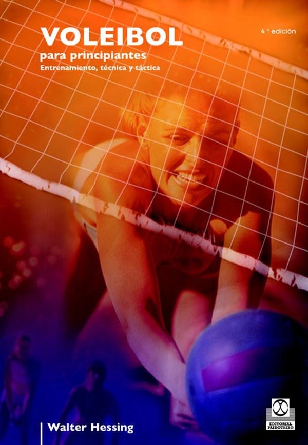 VOLEIBOL PARA PRINCIPIANTES % | 9788480191692 | HESSING, WALTER | Librería Castillón - Comprar libros online Aragón, Barbastro