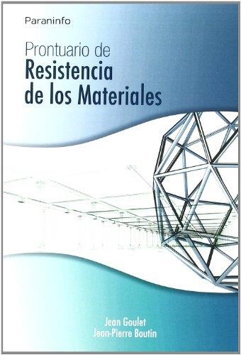 PRONTUARIO DE RESISTENCIA DE LOS MATERIALES | 9788428328111 | GOULET, JEAN | Librería Castillón - Comprar libros online Aragón, Barbastro