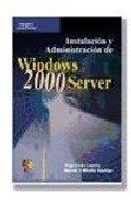 INSTALACION Y ADMINISTRACION DE WINDOWS 2000 SERVER | 9788428327619 | LAZARO LAPORTA, JORGE | Librería Castillón - Comprar libros online Aragón, Barbastro