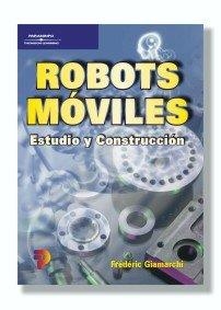 ROBOTS MOVILES ESTUDIO Y CONSTRUCCION | 9788428327763 | GIAMARCHI, FREDERIC | Librería Castillón - Comprar libros online Aragón, Barbastro