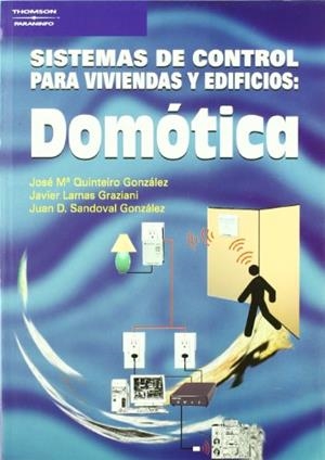 SISTEMAS DE CONTROL PARA VIVIENDAS Y EDIFICIOS DOMOTICA | 9788428325158 | QUINTERO OLIVARES, JOSE MARIA | Librería Castillón - Comprar libros online Aragón, Barbastro