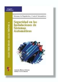 SEGURIDAD EN LAS INSTALACIONES DE SISTEMAS AUTOMATICOS CF | 9788497320061 | BLANCO SOLSONA, ANTONIO | Librería Castillón - Comprar libros online Aragón, Barbastro