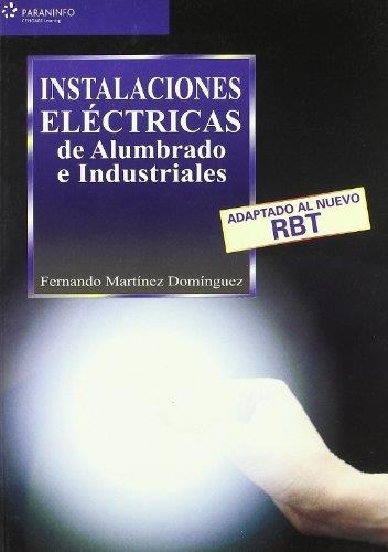 INSTALACIONES ELECTRICAS DE ALUMBRADO E INDUSTRIALES | 9788428328579 | MARTINEZ DOMINGUEZ, FERNANDO | Librería Castillón - Comprar libros online Aragón, Barbastro
