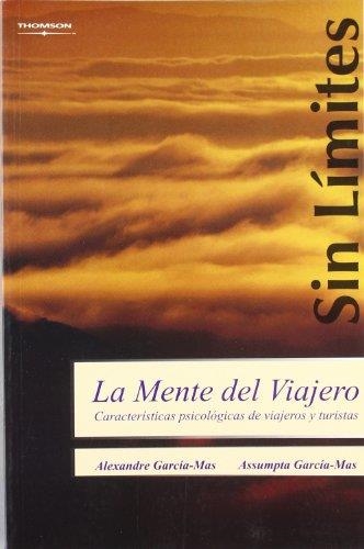 MENTE DEL VIAJERO, LA. CARACTERISTICAS PSICOLOGICAS DE VIAJE | 9788497324052 | GARCIA-MAS, ALEXANDRE; GARCIA-MAS, ASSUMPTA | Librería Castillón - Comprar libros online Aragón, Barbastro