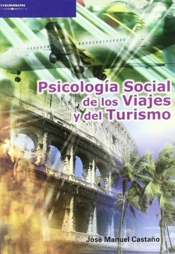 PSICOLOGIA SOCIAL DE LOS VIAJES Y DEL TURISMO | 9788497323987 | CASTAÑO, JOSE MANUEL | Librería Castillón - Comprar libros online Aragón, Barbastro