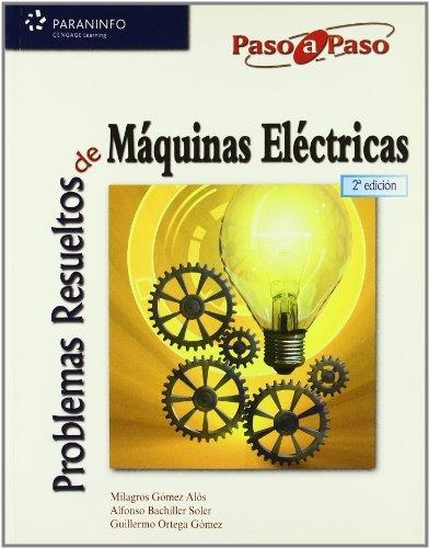PROBELMAS RESUELTOS DE MAQUINAS ELECTRICAS 2ED. | 9788497325233 | GOMEZ ALOS, MILAGROS | Librería Castillón - Comprar libros online Aragón, Barbastro