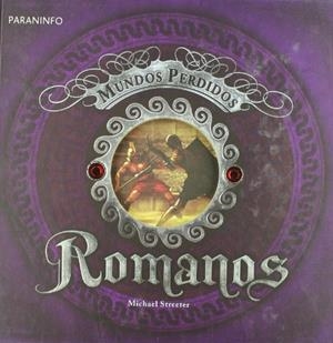 ROMANOS - MUNDOS PERDIDOS | 9788428331494 | STREETER, MICHAEL | Librería Castillón - Comprar libros online Aragón, Barbastro