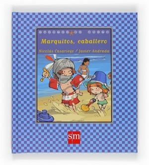 MARQUITOS, CABALLERO | 9788467534436 | CASARIEGO, NICOLAS | Librería Castillón - Comprar libros online Aragón, Barbastro