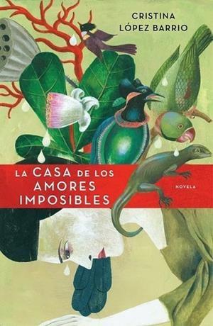 CASA DE LOS AMORES IMPOSIBLES, LA | 9788401337543 | Cristina López Barrio | Librería Castillón - Comprar libros online Aragón, Barbastro