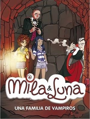 MILA & LUNA 9 : UNA FAMILIA DE VAMPIROS | 9788484416715 | BAT, PRUNELLA | Librería Castillón - Comprar libros online Aragón, Barbastro