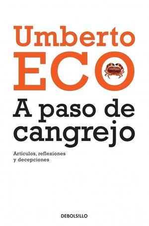 A PASO DE CANGREJO | 9788499087108 | Umberto Eco | Librería Castillón - Comprar libros online Aragón, Barbastro