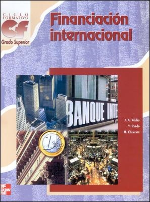 FINANCIACION INTERNACIONAL GS CF | 9788448126384 | VALDES, J.A. | Librería Castillón - Comprar libros online Aragón, Barbastro
