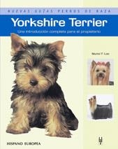 YORKSHIRE TERRIER - NUEVAS GUÍAS PERROS DE RAZA | 9788425516825 | LEE, MURIEL P. | Librería Castillón - Comprar libros online Aragón, Barbastro
