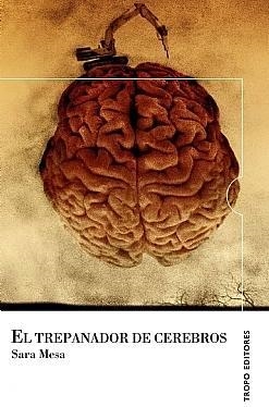TREPANADOR DEL CEREBRO, EL | 9788496911253 | MESA, SARA | Librería Castillón - Comprar libros online Aragón, Barbastro