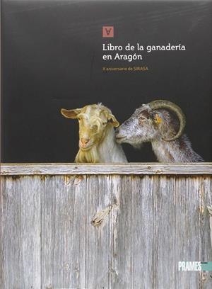 LIBRO DE LA GANADERÍA EN ARAGÓN | 9788483219539 | PRAMES | Librería Castillón - Comprar libros online Aragón, Barbastro