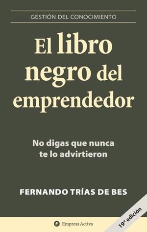 El libro negro del emprendedor | 9788496627260 | Trias de Bes, Fernando | Librería Castillón - Comprar libros online Aragón, Barbastro